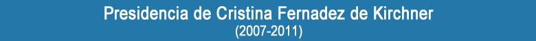 Presidencia de Crlstina Fernadez de Kirchner (2007-2011)